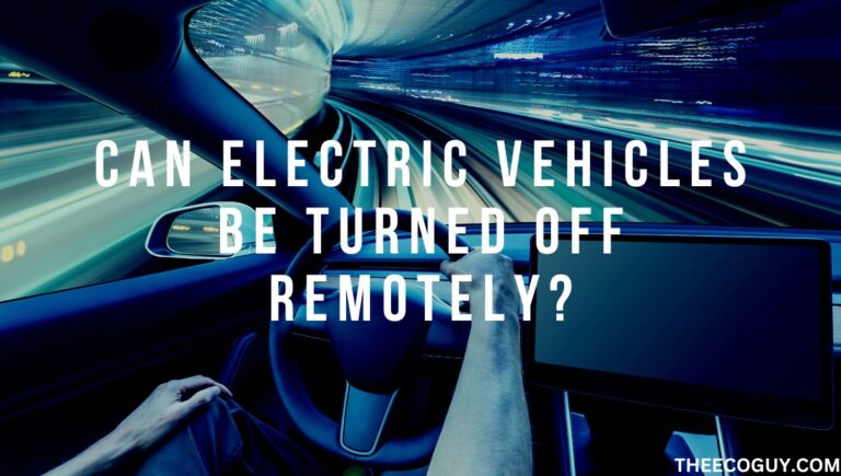 Can Electric Vehicles Be Turned Off Remotely?